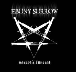 Ebony Sorrow : Narcotic Funeral